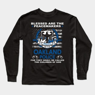 Oakland Police  – Blessed Are The PeaceMakers Long Sleeve T-Shirt